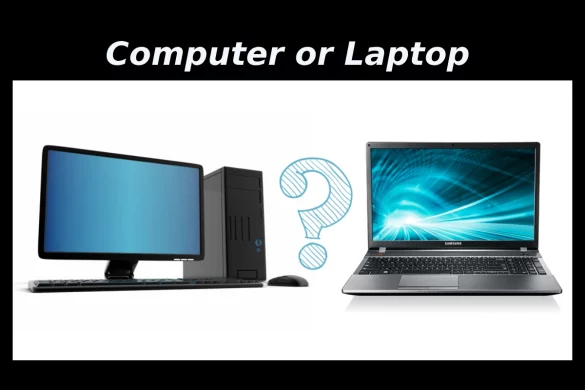 Computer or Laptop